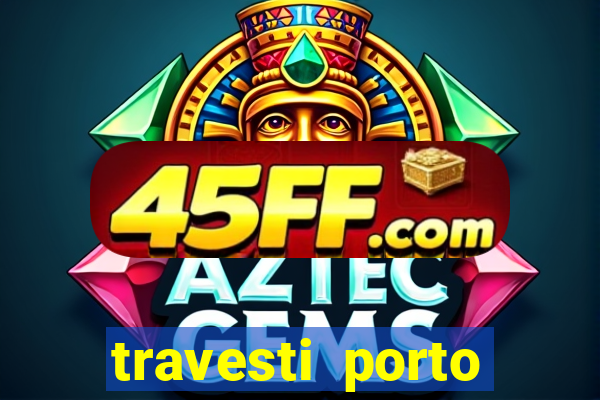 travesti porto velho fatal model
